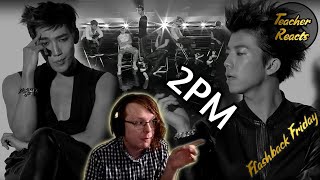 TEACHER REACTS  2PM quotADTOY하니뿐quot MV [upl. by Amekahs895]