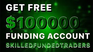 FREE 100K FUNDING ACCOUNT WITH SKILLEDFUNDEDTRADERS  FREE PROP FIRM ACCOUNT FOREXPIPS [upl. by Adnorrehs]