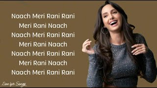 Nach meri Rani Lyrics  Guru Randhawa Nikita Gandhi  Tanishq Bagchi [upl. by Laural]