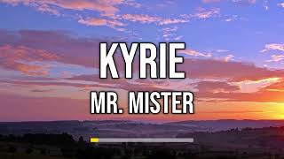 Mr Mister  Kyrie Lyrics [upl. by Polad]