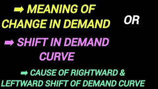 Meaning of Change in demand curveshift in demand curvecauses of rightward amp leftward shift of DC [upl. by Mendelson257]