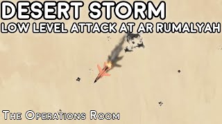 Desert Storm  Strike Aircraft Attack Ar Rumaylah Airfield at Dangerously Low Level [upl. by Kcirddehs]