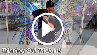 Thinning Out Thick Ink [upl. by Ridley]