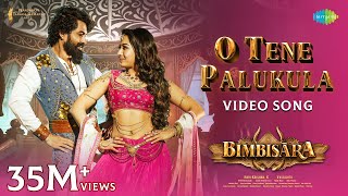 O Tene Palukula  Video Song  Bimbisara  Nandamuri Kalyan Ram  Catherine Tresa  Vassishta [upl. by Nuri441]