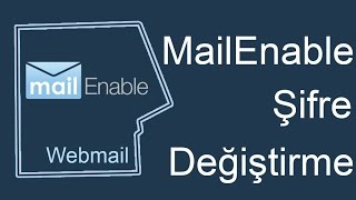 mailEnable Mail Şifre Değiştirme [upl. by Ahselet]