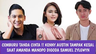 Cemburu Tanda Cinta  Kenny Austin Terlihat Kesal Saat Amanda Manopo Digoda Sama Samuel Zylgwyn [upl. by Etnovad]