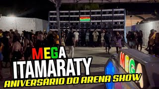 MEGA ITAMARATY EM CAJAPIÓ NO CLUBE ARENA SHOW  UM VERDADEIRO SHOW DE RADIOLA [upl. by Reginald]