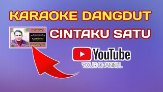 CINTAKU SATU  KARAOKE DANGDUT SMULE DUET GERY MAHESA TANPA VOKAL WANITA OSOK KARAOKE [upl. by Ettennod]