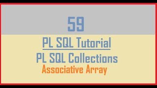 Tutorial 59  Associative Array  PL SQL Collection [upl. by Nomael]