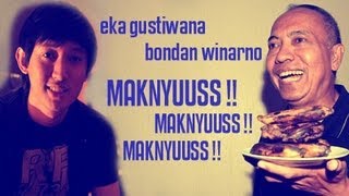 Eka Gustiwana feat Bondan Winarno  MAKNYUSS new Version [upl. by Llemor]