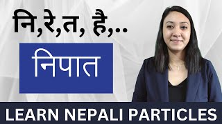 33 Learn Nepali for Beginners  Nepali Particles  निपात [upl. by Columbus]