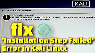 How to Fix Installation Step Failed Error in Kali Linux  Troubleshooting Guidequot [upl. by Britte]