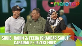 Shuib Rahim amp Feeya Iskandar sahut cabaran eRezeki MDEC  MeleTOP Episod 234 2542017 [upl. by Nolyaj]