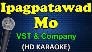 IPAGPATAWAD MO  VST amp Company HD Karaoke [upl. by Ecitnerp]