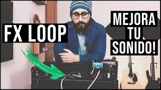 Aprende a USAR el FX LOOP  MEJORA tu SONIDO [upl. by Greenleaf]