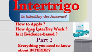 InterDry  Is it the Answer for Intertrigo Intertriginous Dermatitis [upl. by Witha488]