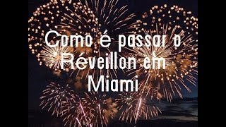 Como é passar o Reveillon em Miami 4 [upl. by Ahsirhcal]