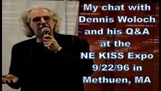 My chat with Dennis Woloch and his QampA at the 1996 Kiss Expo in Methuen MA 92296 [upl. by Trace]