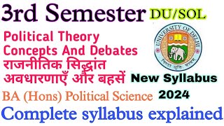 3rd Semester Political Theory Concepts And Debates Syllabus 202425  Ba political science hons 2024 [upl. by Lenox930]