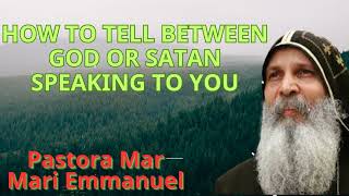 How To Tell Between God or Satan Speaking To You  Mar Mari Emmanuel [upl. by Stila]