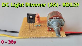 DC Light Dimmer using BD139 NPN transistor 0  38v 3A  Negative Voltage Control  POWERGEN [upl. by Elyl414]