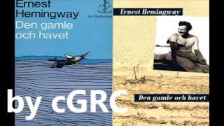 Ernest Hemingway Den gamle och havet Svenska Ljudbok Part 02 [upl. by Gerbold]