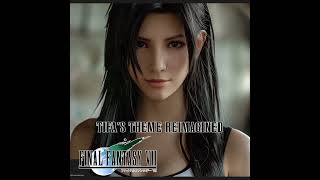 Tifas Theme Reimagined  Final Fantasy VII [upl. by Wendie]