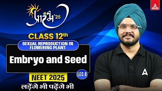 SEXUAL REPRODUCTION IN FLOWERING PLANTS CLASS 12  EMBRYO AND SEED  NEET 2025  BY JAGRAJ SIR [upl. by Doomham]