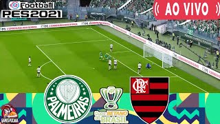 PALMEIRAS X FLAMENGO 🔴AO VIVO🔴 COM IMAGENS ASSISTA AGORA GAMEPLAY PC [upl. by Eycal]