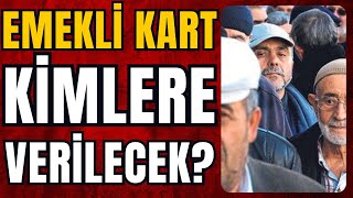 Emekli kart nedir Kimler alabilecek Ayrıcalıkları neler haber sondakika [upl. by Eleira]