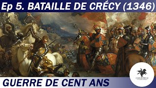 Casus Belli  S1 Ep 5  Bataille de Crécy 1346  La guerre de Cent Ans  DOCUMENTAIRE [upl. by Melc]