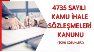 4735 SAYILI KAMU İHALE SÖZLEŞMELERİ KANUNU SORU ÇÖZÜMÜ [upl. by Welsh]