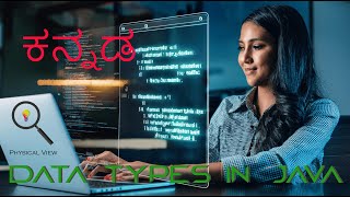 DATA TYPES in Java  JAVA Language in KANNADA  ಕನ್ನಡ [upl. by Sunday153]