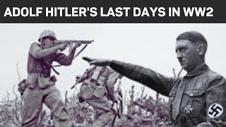 Adolf Hitlers Last Days in WW2 The Final Stand in History [upl. by Cimah252]