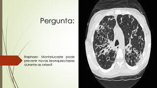 Montelucaste pode prevenir novas bronquiectasias durante as crises [upl. by Alyam]