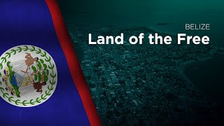 National Anthem of Belize  Land of the Free [upl. by Idell]