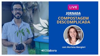 LIVE 01  Jornada Compostagem Descomplicada  ECOlabora [upl. by Amerigo]