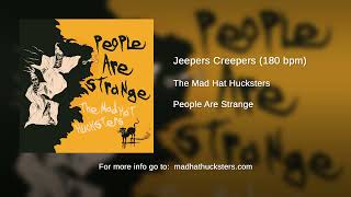 The Mad Hat Hucksters  Jeepers Creepers 180 bpm [upl. by Hola431]