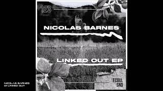 Nicolas Barnes  01 Linked Out [upl. by Otila]