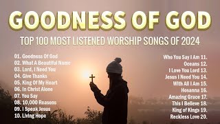 Goodness Of God What A Beautiful NameLyrics Special Hillsong Worship Songs Playlist 2024 [upl. by Chery]