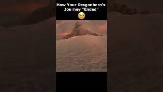 How Your Dragonborns Journey quotEndedquot 🥹 skyrim skyrimanniversary elderscrolls shorts [upl. by Eberle]