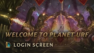 Welcome to Planet Urf  Login Screen  League of Legends [upl. by Pena734]