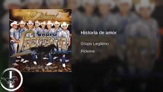 Grupo Legítimo  Historia De Amor  Audio Oficial [upl. by Hajar]