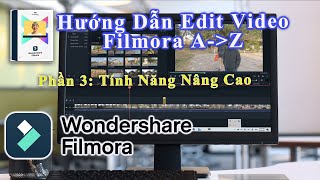 Hướng Dẫn Sử Dụng Cơ Bản Filmora X Từ A đến Z  Phần 3 [upl. by Mroz]