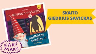 Giedrius Savickas skaito knygą „Netvarkos nykštukas ir netikėtas svečias“ [upl. by Haleelahk]