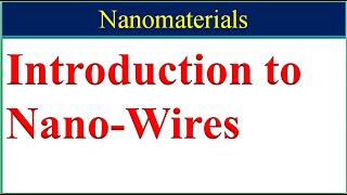 Introduction to NanowiresNanowires kia hainNanowires 1D materials [upl. by Ogir]