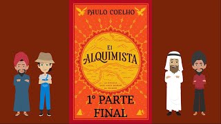 El Alquimista de Paulo Coelho 1Â°  PARTE FINAL [upl. by Dnumsed]