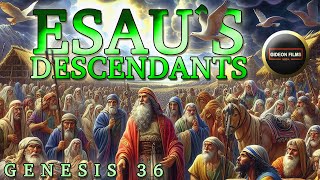 Esau’s Descendants  Genesis 36  The Rulers of Edom [upl. by Osmond]