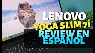 Lenovo Yoga Slim 7i Laptop ¿sirve para el teletrabajo  Review en español [upl. by Suzanne]