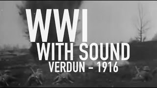 WW1 with Sound  Verdun 1916 [upl. by Oidualc444]